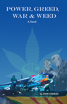 Power, Greed, War & Weed