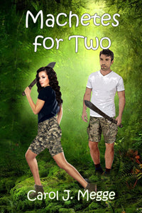 Machetes for Two by Carol J. Megge