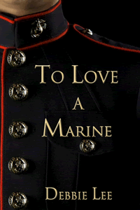 To Love a Marine by Debbie Lee