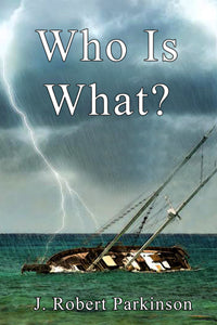 Who Is What? by J Robert Parkinson