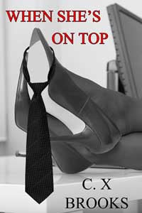When She's on Top by C. X Brooks