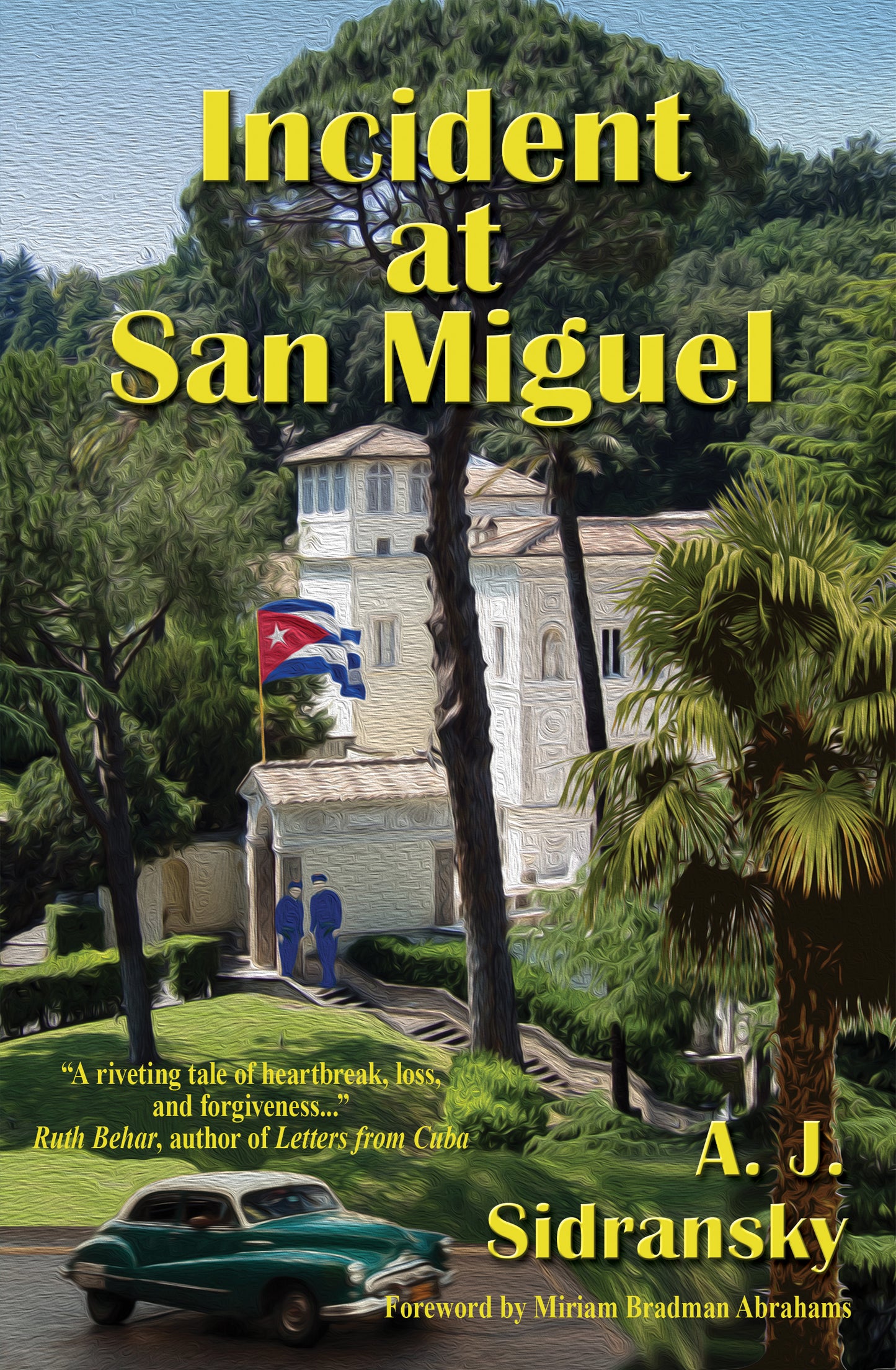Incident at San Miguel by A. J. Sidransky