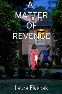 A Matter of Revenge by Laura Elvebak