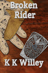 Broken Rider by K K Willey