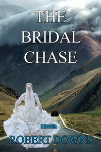 The Bridal Chase by Robert Downs