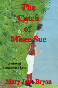The Catch of Misee Sue by Mary Jane Bryan