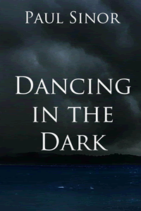 Dancing in the Dark by Paul Sinor