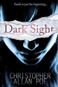 Dark Sight by Christopher Allan Poe