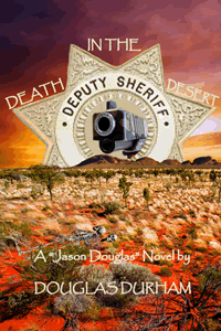 Death in the Desert ~ A Jason Douglas Novel ~ by Douglas Durham