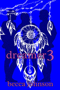 Dreamer 3 by Becca Johnson
