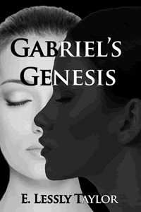 Gabriel's Genesis by E Lessly Taylor