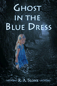 Ghost in the Blue Dress by R A Slone