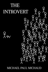 The Introvert by Michael Paul Michaud