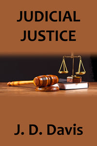 Judicial Justice by JD Davis