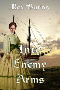 Into Enemy Arms by Rex Burns