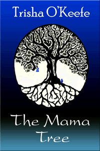 The Mama Tree by Trisha O'Keefe