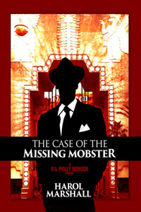 The Case of the Missing Mobster by Harol Marshall