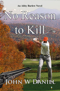 No Reason to Kill by John W. Daniel