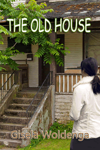 The Old House by Gisela Woldenga