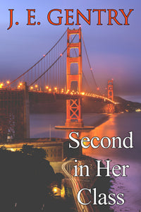 Second in Her Class by J. E. Gentry