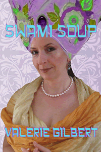 Swami Soup by Valerie Gilbert