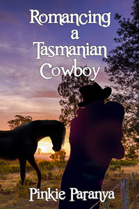 Romancing a Tasmanian Cowboy by Pinkie Paranya