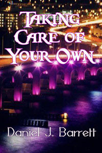 Taking Care of Your Own by Daniel J. Barrett
