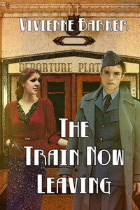 The Train Now Leaving by Vivienne Barker