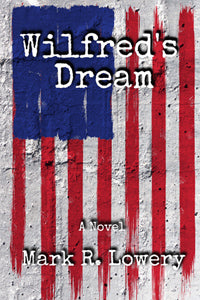 Wilfred's Dream by Mark R. Lowery